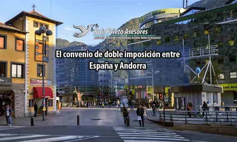 El convenio de doble imposición entre España y Andorra