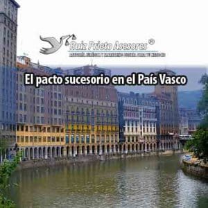 El pacto sucesorio en el País Vasco