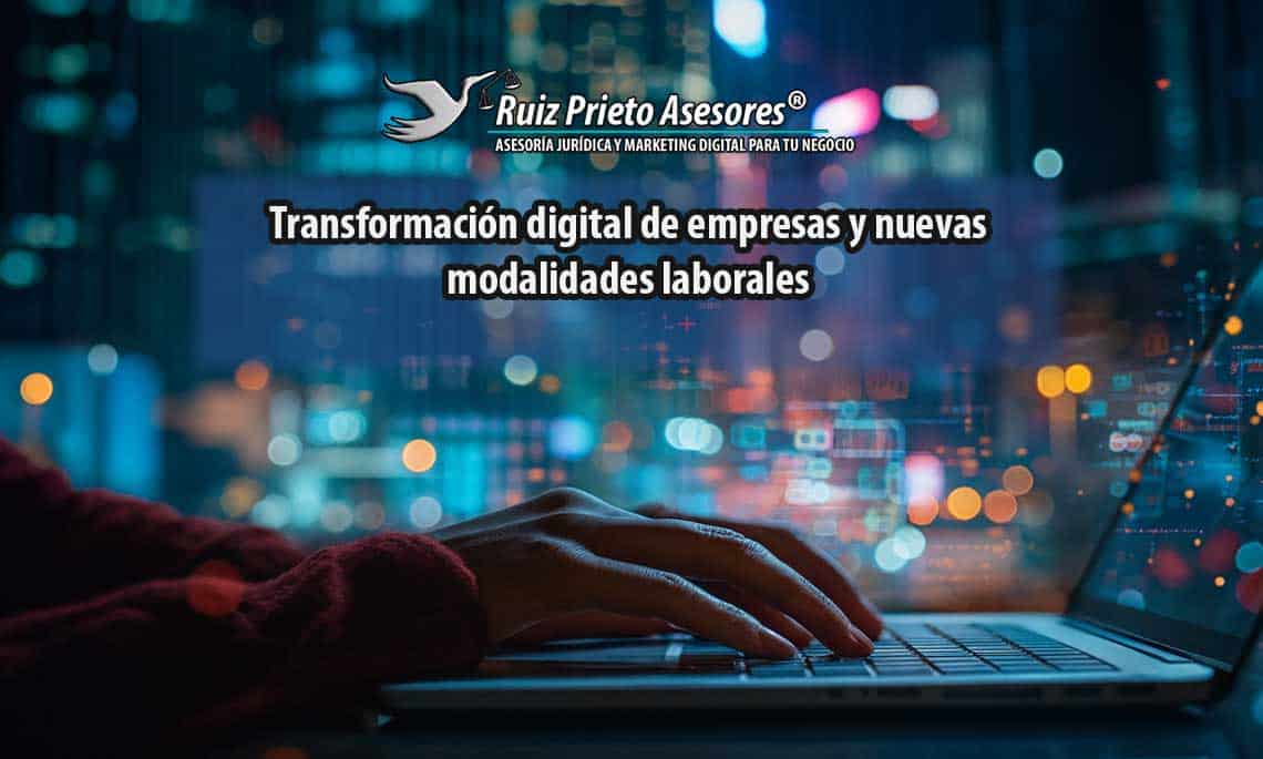 Transformación digital de empresas y nuevas modalidades laborales