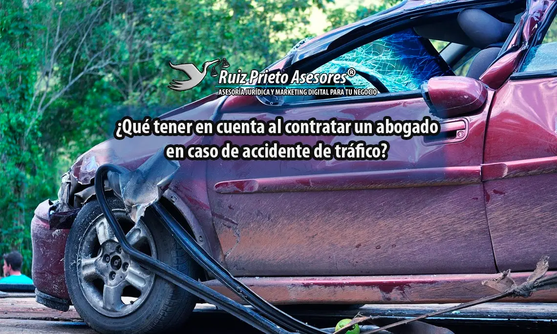 ¿Qué tener en cuenta al contratar un abogado en caso de accidente de tráfico?