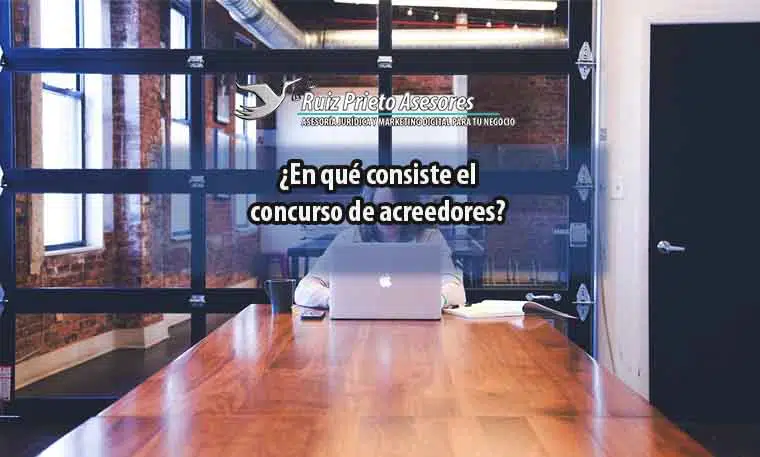 ¿En qué consiste el concurso de acreedores?