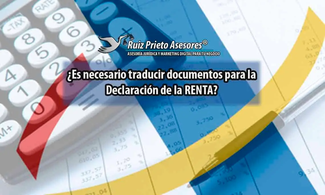 ¿Es necesario traducir documentos para la Declaración de la RENTA?
